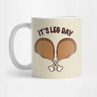 It's Leg Day Mug